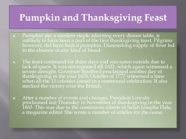 Pumpkin and Thanksgiving Feast Pumpkin pie, a modern staple adorning