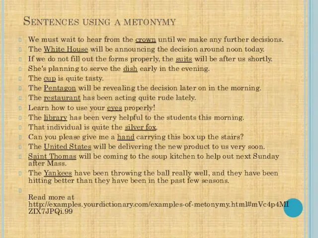 Sentences using a metonymy We must wait to hear from