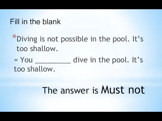 Diving is not possible in the pool. It’s too shallow.