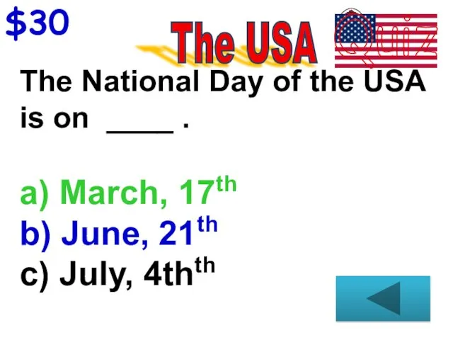 $30 The National Day of the USA is on ____