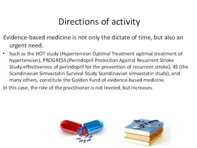 Directions of activity Evidence-based medicine is not only the dictate
