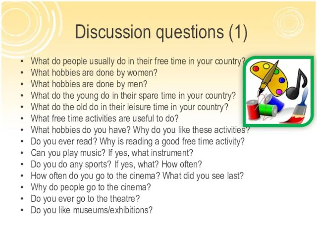 Discussion questions (1) What do people usually do in their