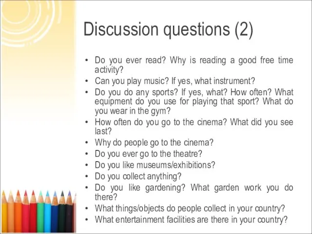 Discussion questions (2) Do you ever read? Why is reading