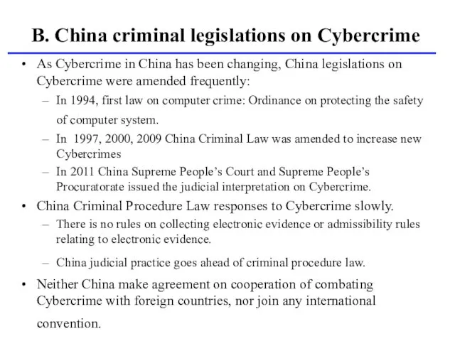 As Cybercrime in China has been changing, China legislations on