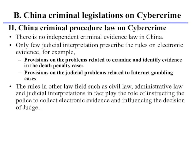 II. China criminal procedure law on Cybercrime There is no