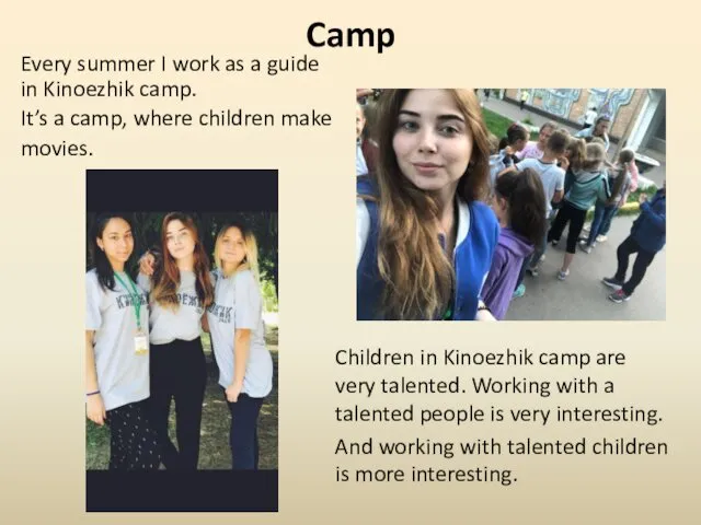 Camp Children in Kinoezhik camp are very talented. Working with