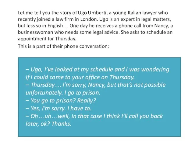 Let me tell you the story of Ugo Umberti, a young Italian lawyer