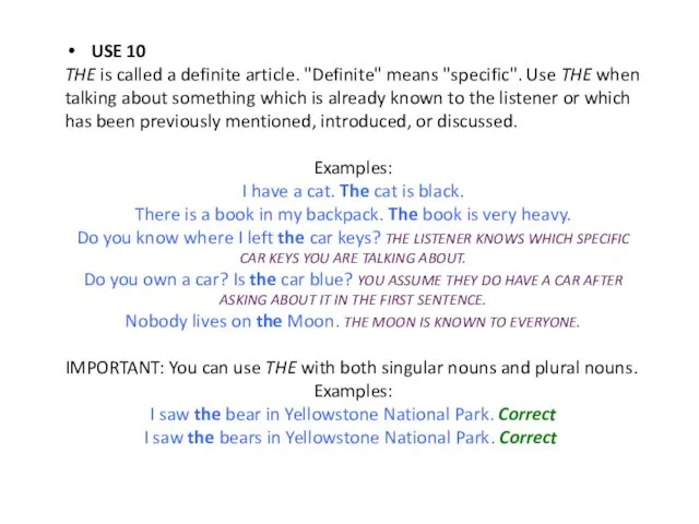 USE 10 THE is called a definite article. "Definite" means "specific". Use THE