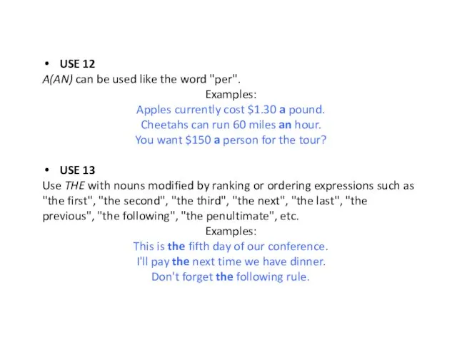 USE 12 A(AN) can be used like the word "per". Examples: Apples currently