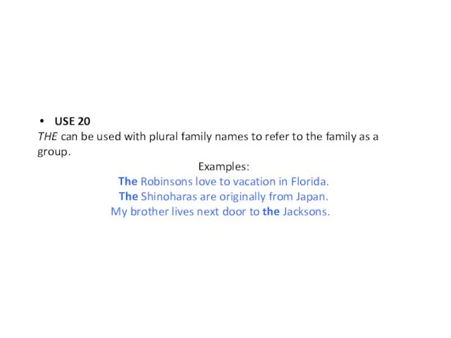 USE 20 THE can be used with plural family names to refer to