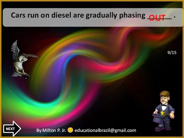 OFF Cars run on diesel are gradually phasing ______ .