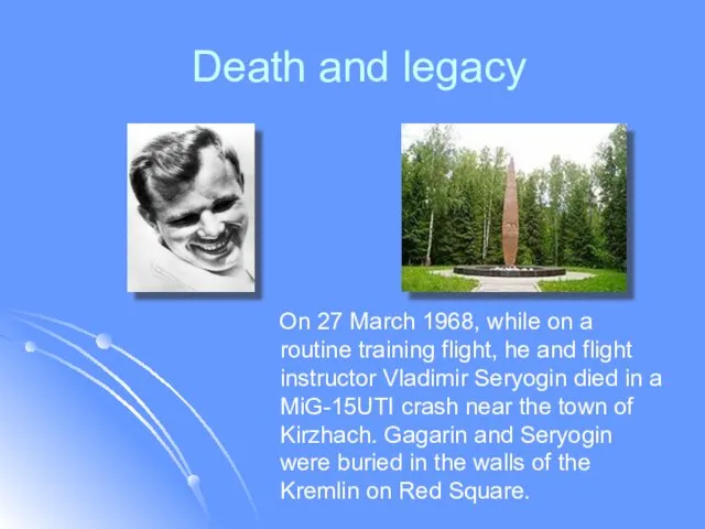 Death and legacy On 27 March 1968, while on a