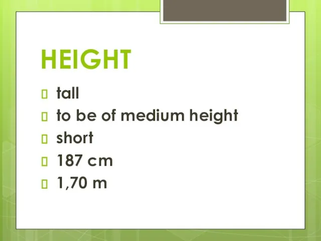HEIGHT tall to be of medium height short 187 cm 1,70 m