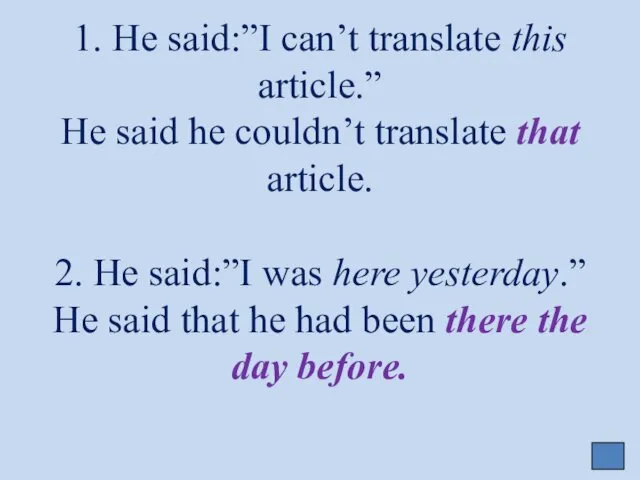 1. He said:”I can’t translate this article.” He said he couldn’t translate that