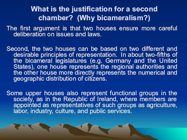 What is the justification for a second chamber? (Why bicameralism?)