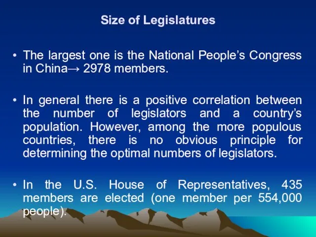 Size of Legislatures The largest one is the National People’s