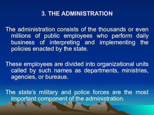 3. THE ADMINISTRATION The administration consists of the thousands or