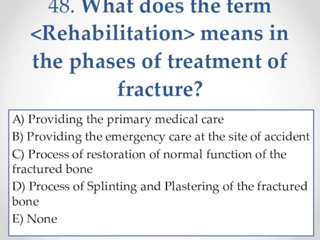 48. What does the term means in the phases of