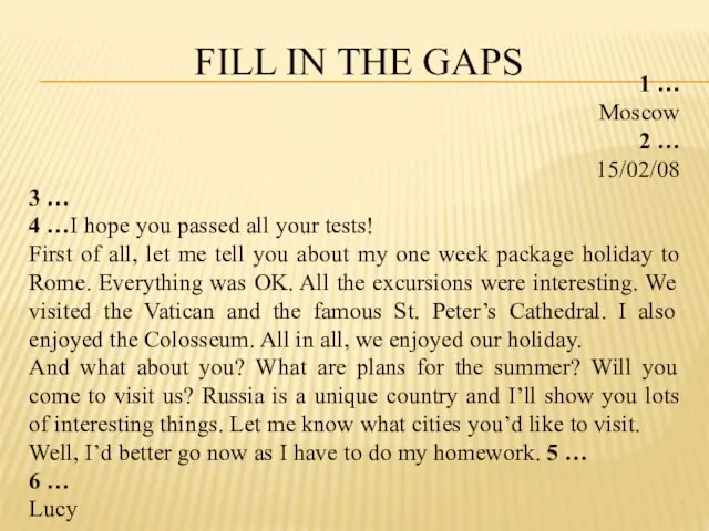 FILL IN THE GAPS 1 … Moscow 2 … 15/02/08