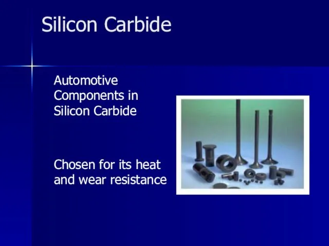 Silicon Carbide Automotive Components in Silicon Carbide Chosen for its heat and wear resistance