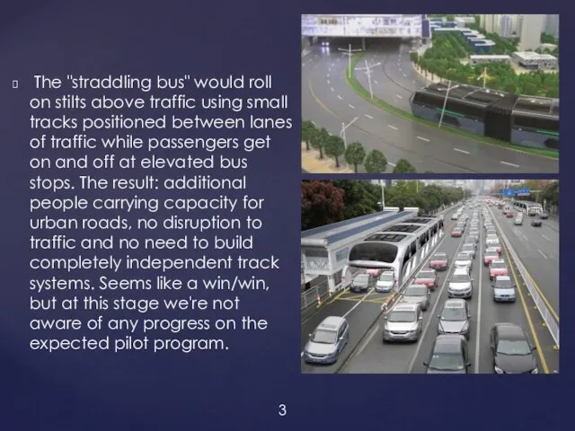 The "straddling bus" would roll on stilts above traffic using small tracks positioned