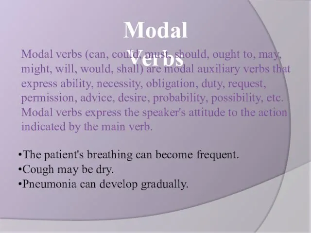 Modal Verbs Modal verbs (can, could, must, should, ought to,