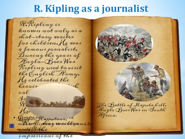 . R.Kipling is known not only as a shot-story writer