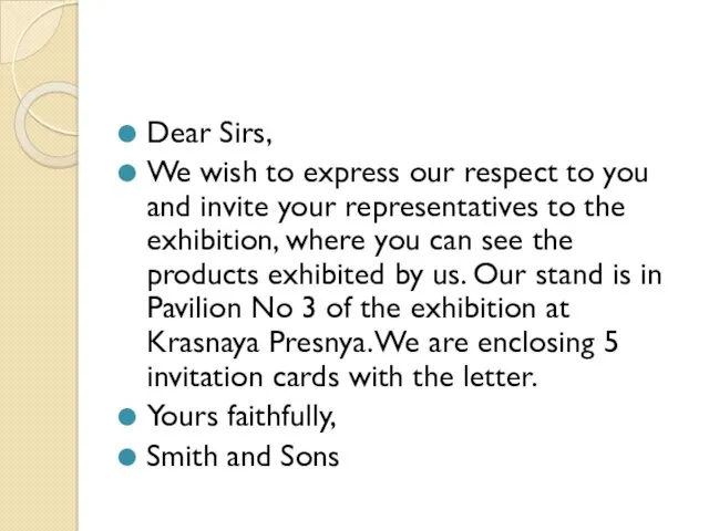 Dear Sirs, We wish to express our respect to you