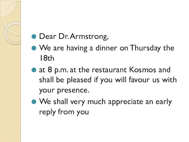 Dear Dr. Armstrong, We are having a dinner on Thursday