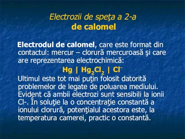 Electrozii de speţa a 2-a de calomel Electrodul de calomel,