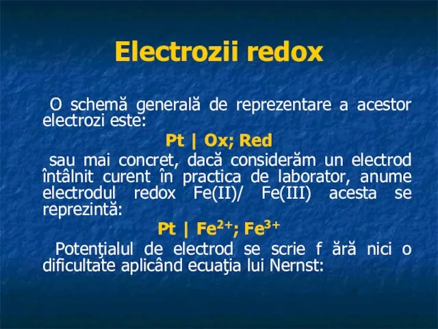 Electrozii redox O schemă generală de reprezentare a acestor electrozi