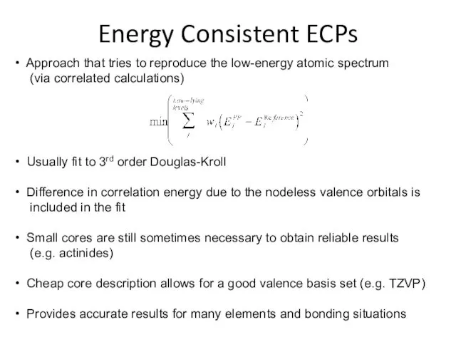 Energy Consistent ECPs Approach that tries to reproduce the low-energy