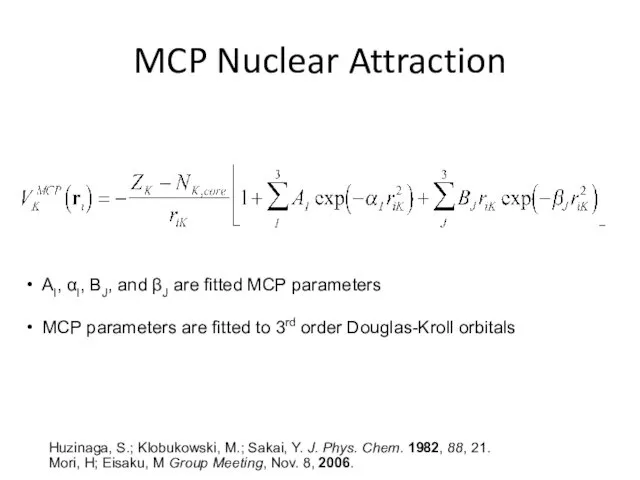 MCP Nuclear Attraction AI, αI, BJ, and βJ are fitted MCP parameters MCP