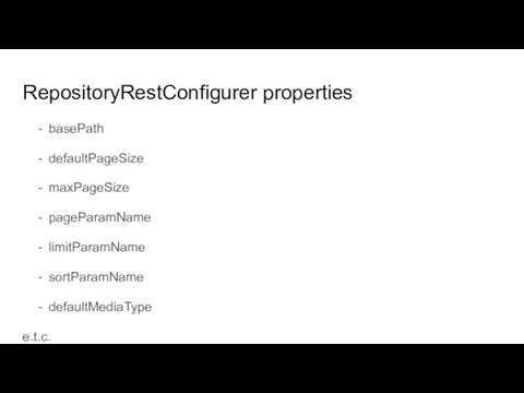 RepositoryRestConfigurer properties basePath defaultPageSize maxPageSize pageParamName limitParamName sortParamName defaultMediaType e.t.c.