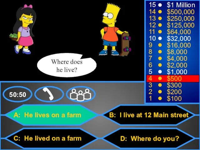 A: He lives on a farm C: He lived on
