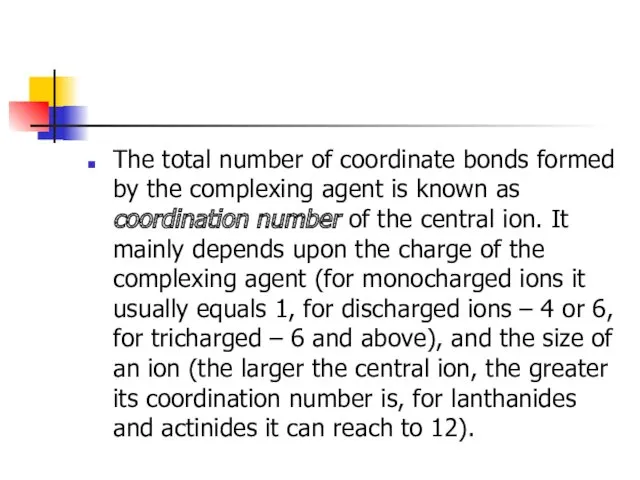 The total number of coordinate bonds formed by the complexing