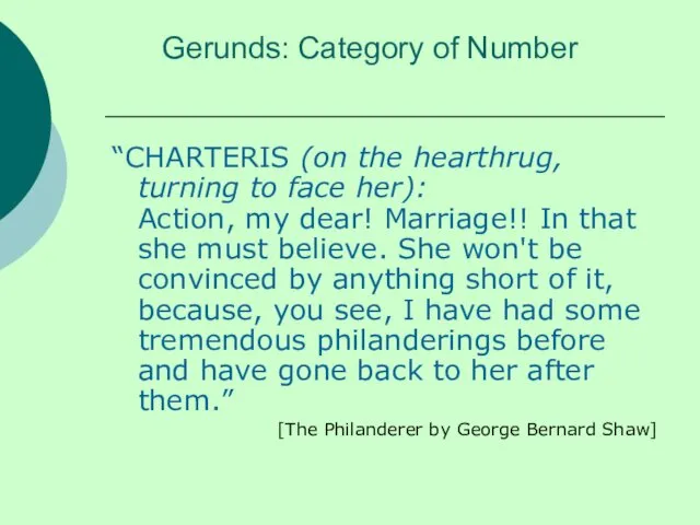 Gerunds: Category of Number “CHARTERIS (on the hearthrug, turning to