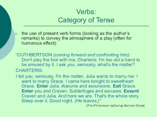 Verbs: Category of Tense the use of present verb forms