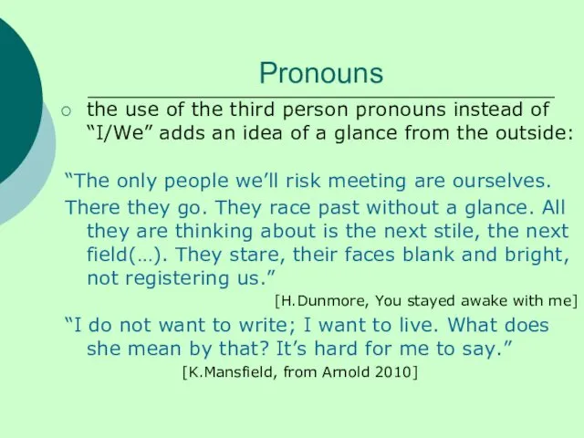Pronouns the use of the third person pronouns instead of