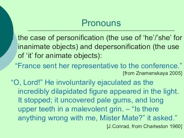 Pronouns the case of personification (the use of ‘he’/’she’ for
