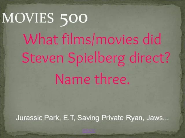 BACK Jurassic Park, E.T, Saving Private Ryan, Jaws... MOVIES 500