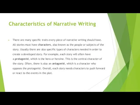 Characteristics of Narrative Writing There are many specific traits every