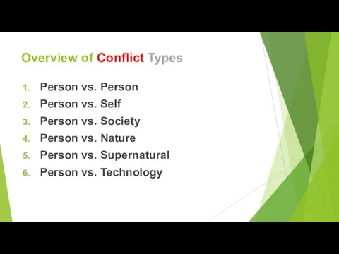 Overview of Conflict Types Person vs. Person Person vs. Self
