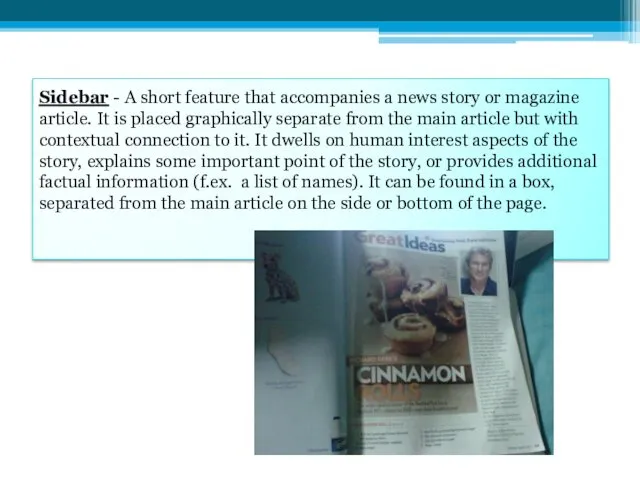 Sidebar - A short feature that accompanies a news story