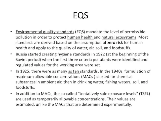 EQS Environmental quality standards (EQS) mandate the level of permissible