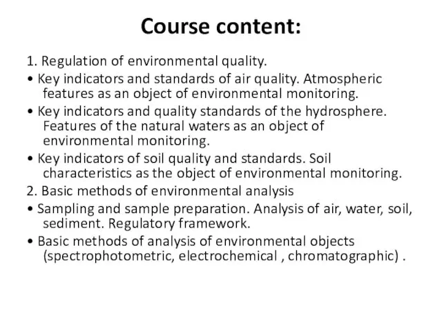 Course content: 1. Regulation of environmental quality. • Key indicators