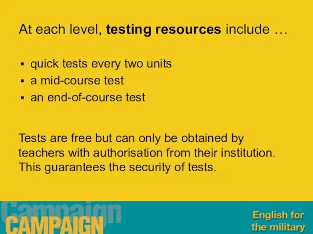 At each level, testing resources include … quick tests every