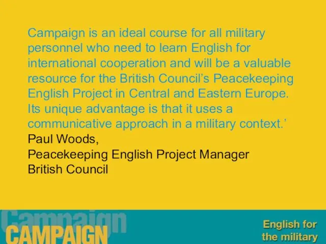 Campaign is an ideal course for all military personnel who