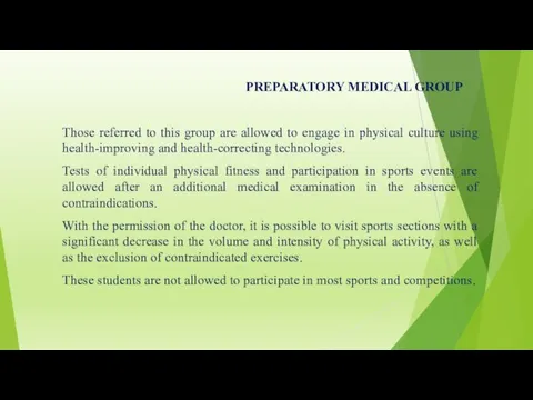 PREPARATORY MEDICAL GROUP Those referred to this group are allowed