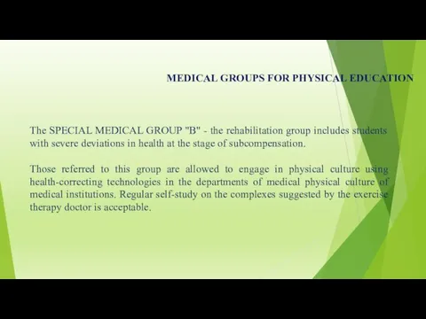 MEDICAL GROUPS FOR PHYSICAL EDUCATION The SPECIAL MEDICAL GROUP "B"